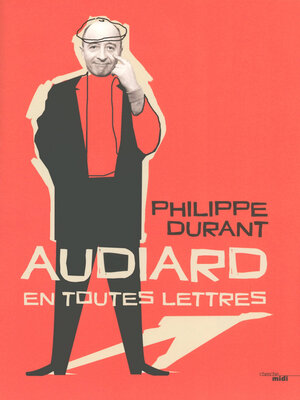 cover image of Audiard en toutes lettres